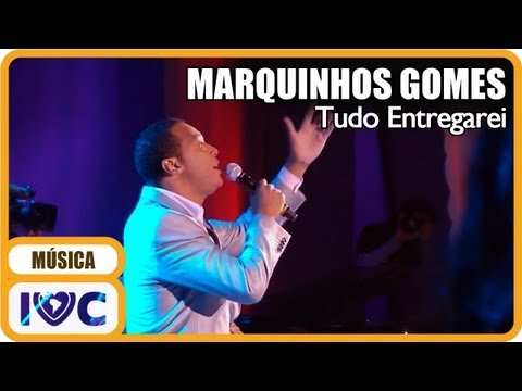 Guarda Marquinhos Gomes - "Tudo Entregarei" su YouTube Guarda Marquinhos Gomes - "Tudo Entregarei" su YouTube
