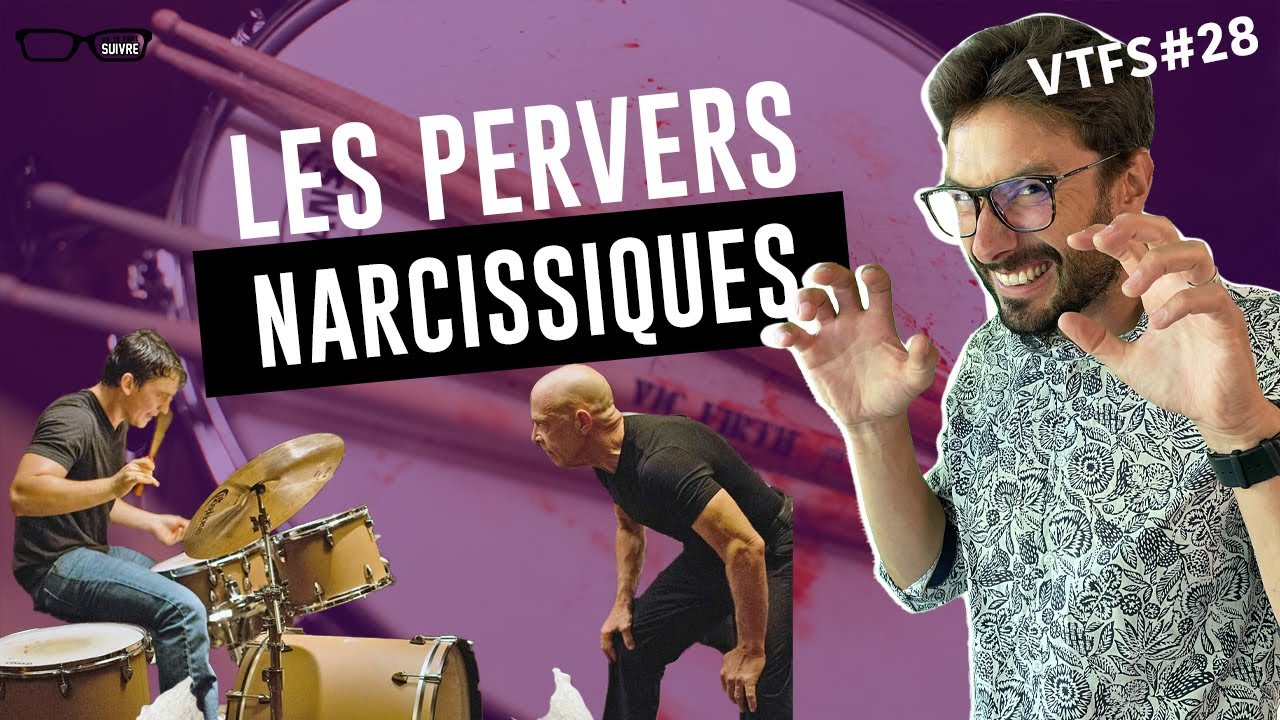 Les Pervers Narcissiques - VTFS#28 - Psychologie