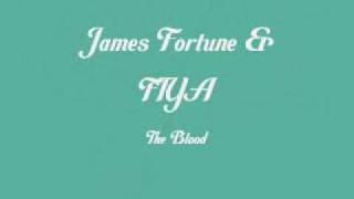 James Fortune & FIYA - The Blood chords