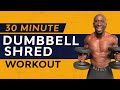 30 Minute Total Body Dumbbell Shred Workout