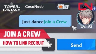 How to Link 'Join a Crew' Option in World Chat Tower of Fantasy