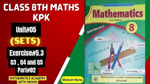 Class 8th Maths Exercise 5.3 Part 2 Unit(5) Sets kpk