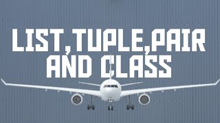 12th COMPUTER SCIENCE CHAPTER 2 LIST,TUPLE,PAIRS AND CLASS