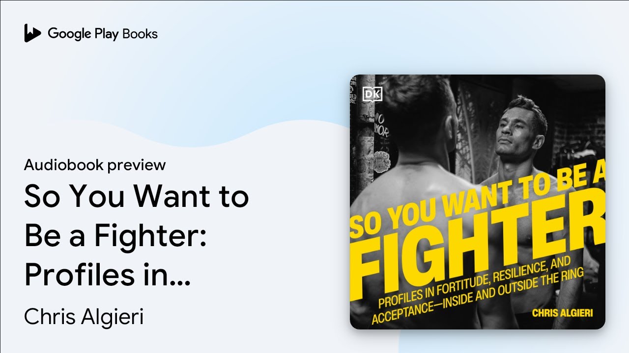So You Want to Be a Fighter: Profiles in… by Chris Algieri · Audiobook preview