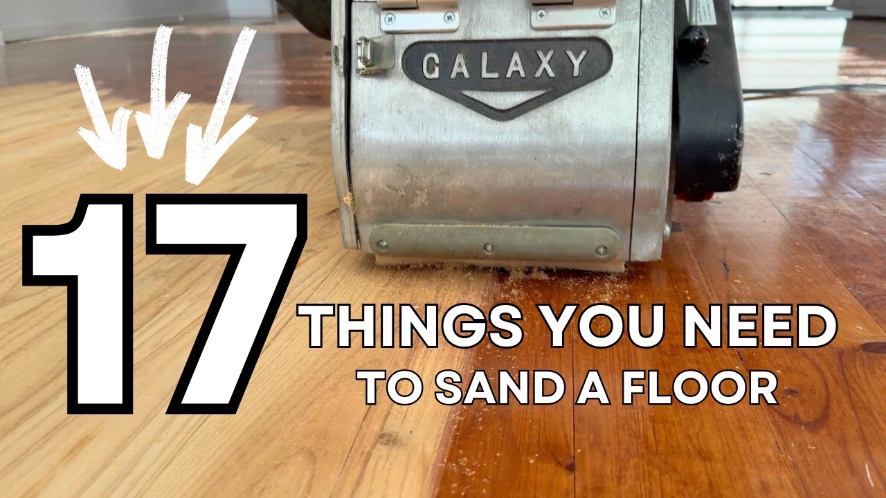 17 Things You Need to SAND A FLOOR
