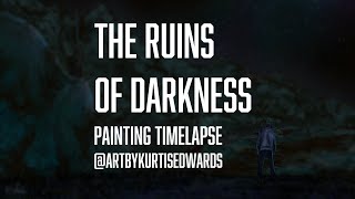 Ruins of Darkness Painting Timelapse by Art by Kurtis Edwards 15 views 1 year ago 2 minutes, 13 seconds