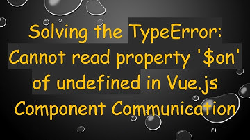 Solving the TypeError: Cannot read property 