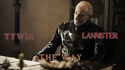 Tywin Lannister-Crownless King Of Westeros(The Way)