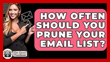 How Often Should You Prune Your Email List? - TheEmailToolbox.com