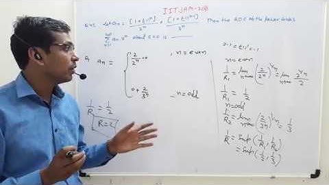 IIT JAM 2018 Q.47 MATHS ANSWER KEY, RADIUS OF CONVERGENCE