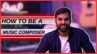 How to become a music composer | Career in music industry