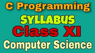 CLASS XI  COMPUTER SCIENCE C PROGRAMS LIST SYLLABUS WBCHSE ICSE CBSE