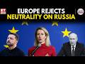 ‘We’re On Ukraine’s Side’: Kallas Says Europe Can Never Be Neutral In Russia Talks | World News