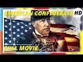 American Confederate | Western | HD | Full movie in english