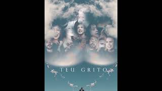 Teu Grito - Estréia 17/04 às 12h.