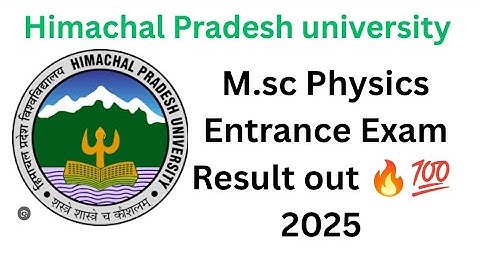 HPU Msc Physics Entrance Exam Result Out 🔥 2025-26 #hpu #physics #hpushimla