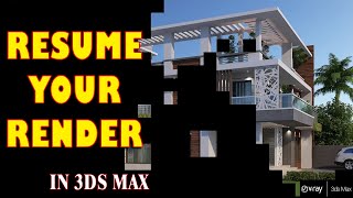 V-ray Resumable Rendering||  Reduce the Render Time In 3ds Max| In V ray 5| Tips and Tricks in Hindi