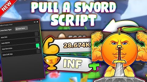*NEW* Pull a Sword Script (PASTEBIN 2025) (INF POWER, AUTO CLICK , WIN ANY BOSS, AUTOFARM)