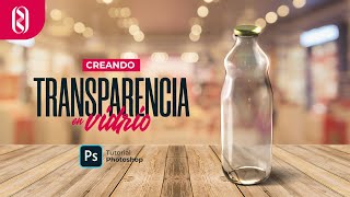 🔥Crear transparencia en objeto de vidrio con Photoshop🔥 | integrar objeto de vidrio a tu diseño