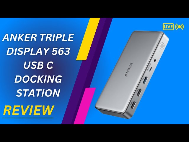 Anker Triple Display 563 USB C Docking Station(10-in-1) Review