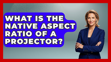 What Is The Native Aspect Ratio Of A Projector? - NextGen Viewing and Audio