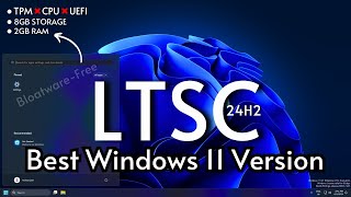 windows 11 ltsc 24h2: the bloatware-free upgrade everyone needs!