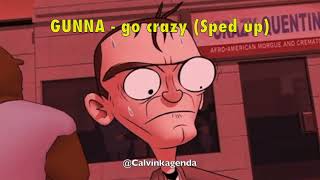 Gunna - go crazy (Sped up)