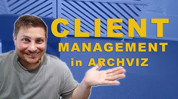 Client Management in ArchViz