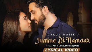 Jumme Di Namaaz | Lyrical Video | Dhruv Malik | Aly Goni | Surbhi Jyoti | Latest Punjabi Songs 2022