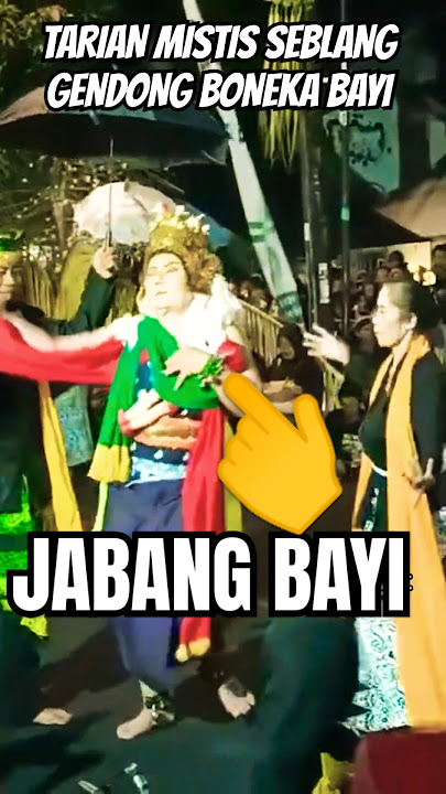 TARIAN MISTIS SEBLANG GENDONG BONEKA JABANG BAYI