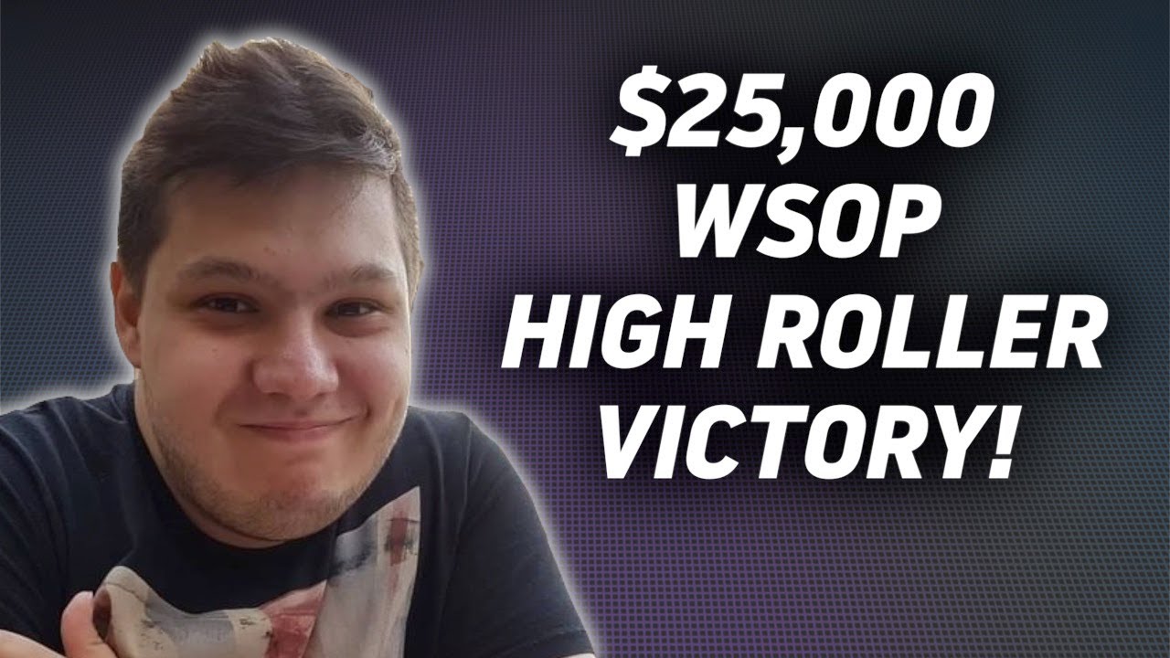 25k WSOP High Roller Victory Review YouTube