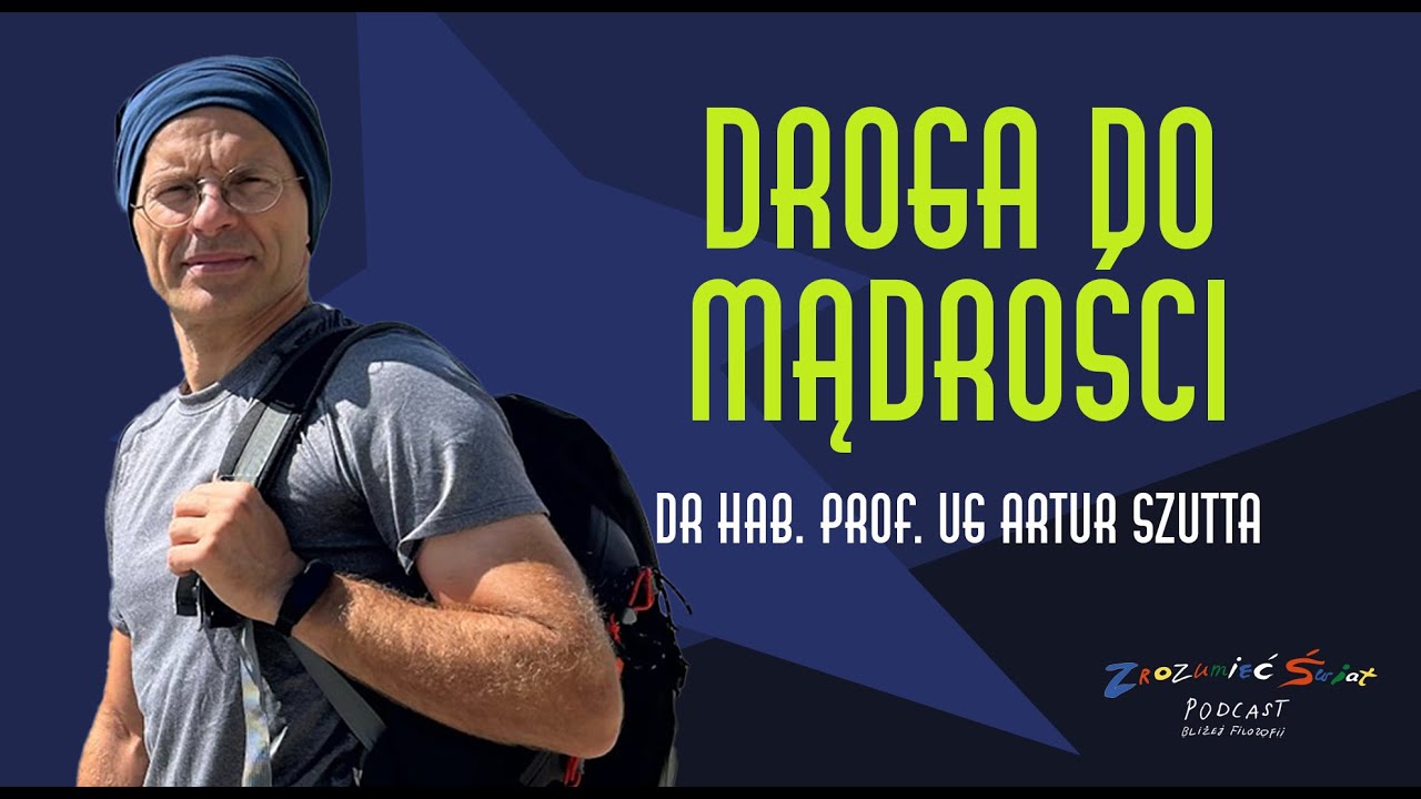 Droga do Mądrości | Opowiada: dr hab. prof. UG Artur Szutta | #filozofia