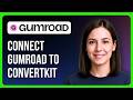 How To Connect Gumroad To ConvertKit