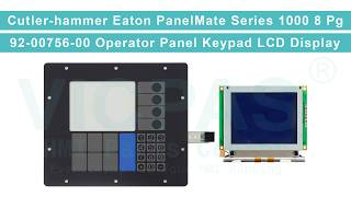 Cutler-Hammer Eaton PanelMate Series 1000 8 Pg 92-00756-00 Operator Panel Keypad LCD Display Panel