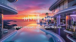DEEP HOUSE Single Track - Hypnotic Waves