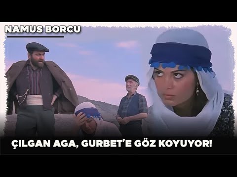 Namus Borcu Türk Filmi - Çılgan Aga, Gurbet'e Göz Koyuyor