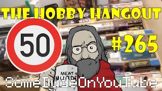 [The Hobby Hangout] #266 50 years and counting