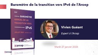 Baromètre Arcep de la transition vers IPv6 en France (Vivien Guéant)