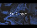 You x hunter  doctor tagabat mashup  regard x troye sivan x tate mcrae x galantis