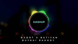 Batiyan Bujhai Rakhdy X Babot  Mashup  Hillside  sfm