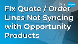 Fix Quote / Order Lines Not Syncing with Opportunity Products #salesforce #tips