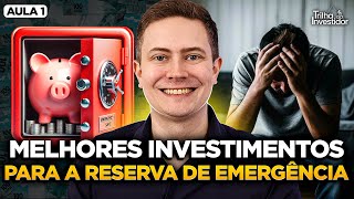 TOP 3 INVESTIMENTOS PARA A RESERVA DE EMERGÊNCIA EM 2024 | Trilha do Investidor -  Aula 1