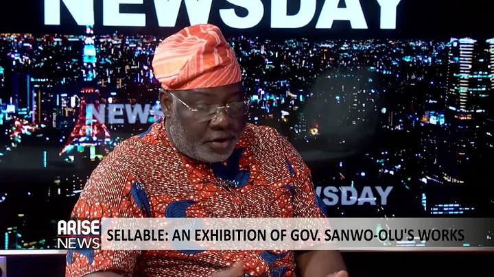 Sellable: An Exhibition of Gov. Sanwo-Olu's Works ...