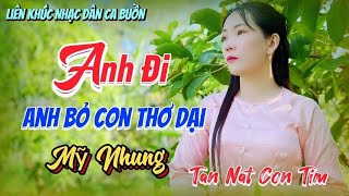 Liên Khúc - Tiếng Khóc Trẻ Thơ | Mỹ Nhung | Toàn Những Bài Dân Ca Buồn Nghe Là Tan Nát Con Tim