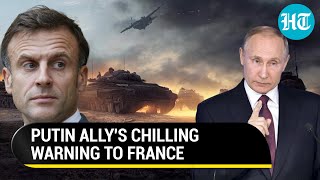 Russia Weighing Military Response To France? Putin Ally's Chilling Declaration; 'No Red Line...'