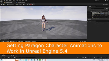 Getting Paragon Character Animations to Work in Unreal Engine 5.4