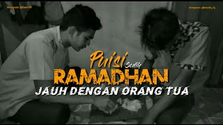 PUISI SEDIH - RAMADHAN JAUH DENGAN ORANG TUA - RAMADHAN 2020