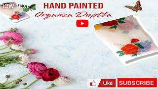 Organza Duptta|Hand Made Painted Duptta #fabricpainting #fashion #organza #creative #ANCreativeHub