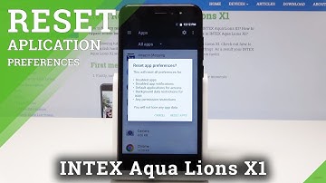 How to Reset App Preferences in INTEX Aqua Lions X1 - Default App Preferences