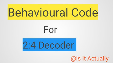 Behavioural description for 2:4 decoder in VHDL using case statements / 2 to 4 decoder verilog code
